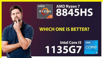 AMD Ryzen 7 8845HS vs INTEL Core i5 1135G7 Technical Comparison