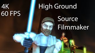I Have The High Ground | 4K 60 FPS Source Filmmaker