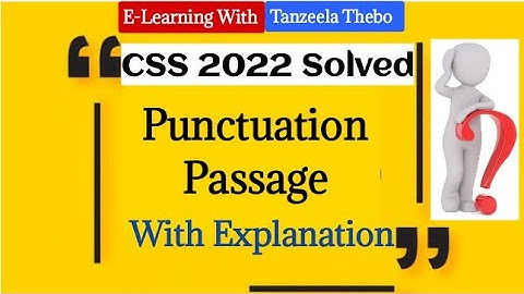 Solved CSS 2022 Punctuation Passage With Explanation | English Precis & Composition CSS Paper 2022
