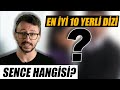 En İyi 10 Yerli Dizi 🎬: İzleyicilerin Favorileri Listesi