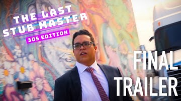 The Last Stub Master 305 Edition Final Trailer
