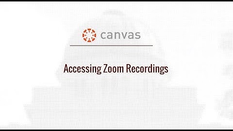 Accessing Zoom Recordings in Canvas