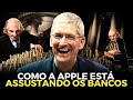 PORQUE A APPLE PREOCUPA E MUITO OS GRANDES BANCOS