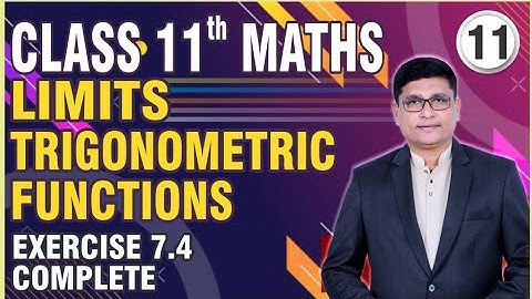 Limits Part 11 | Limit of Trigonometric Functions | Exercise 7.4 Complete | Class 11th FYJC Maths II