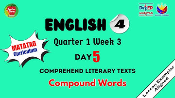 ENGLISH 4 QUARTER 1 WEEK 3 DAY 5 | COMPOUND WORDS | MATATAG CURRICULUM