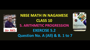 NBSE Math in Nagamese Class 10 Exercise 5.2 Arithmetic Progression Q No. A (all) & B 1 to 7