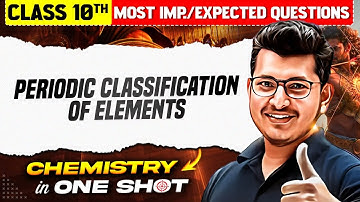 PERIODIC CLASSIFICATION OF ELEMENTS FOR CLASS 10 | MH Board Chemistry Most Important Questions 💯💯