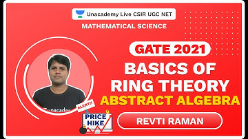 Basics of Ring Theory| Abstract Algebra | CSIR 2021| Revti Raman |Unacademy Live