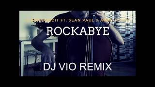 Clean Bandit Feat Sean Paul  - Rockabye (Dj Vio Extended Remix)
