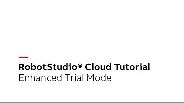 RobotStudio® Cloud Tutorial – Enhanced Trial Mode