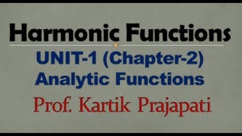 CVPDE_UNIT1_L13 | Harmonic Functions | Kartik Prajapati