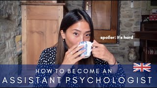 Getting an Assistant Psychologist job | From Start to Finish