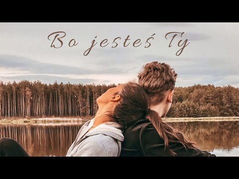 Bo jesteś ty (wersja osobista)