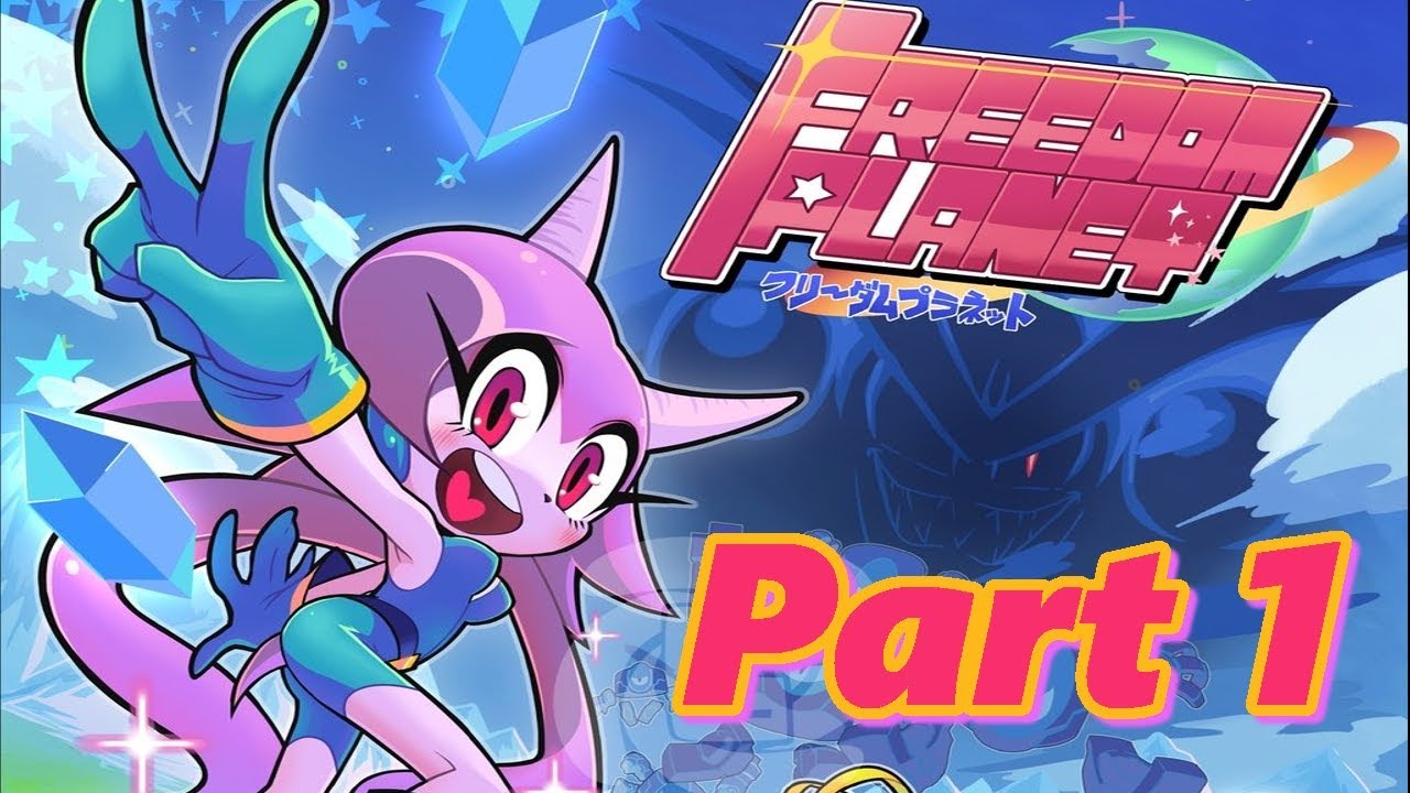 Freedom Planet: Zany's Playthrough Part 1