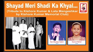 Shayad Meri Shadi Ka...|| Hari Shankar Sekhri &amp; Saanvi Pathak || Kishore Kumar Memorial Club || 2022