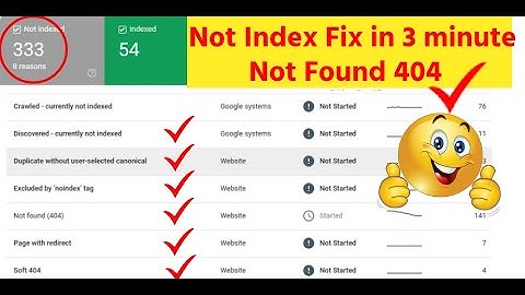How to Fix Indexing Problems in Google (Crawled, Currently Not Indexed | Discovered, Not found 404)