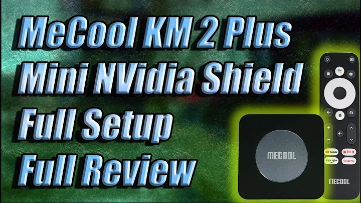 MeCool KM2 Plus 完整設定 | 小型 NVidia Shield 值得購買嗎？