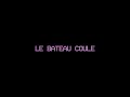 Miniature de la vidéo de la chanson Le Bateau Coule