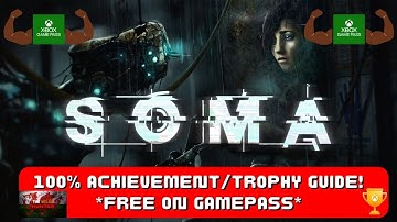 Soma - 100% Achievement/Trophy Guide & FULL Walkthrough! *FREE On Gamepass*