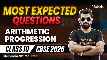 Arithmetic Progression | Most Expected Questions | Class 10 | CBSE 2026🔥Shimon Sir