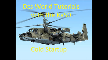 Dcs World Tutorials with the Ka50 - Cold Startup (English)