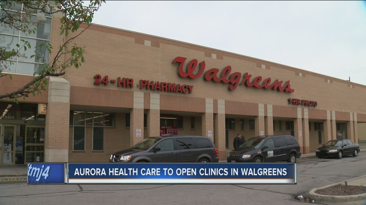 Aurora Health Care to open clinics in Walgreens YouTube