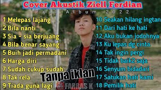 Ziel ferdian full album terbaru 2022 tanpa iklan | cover akustik