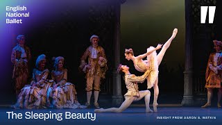 The Sleeping Beauty: Aaron S. Watkin on this magical fairytale | English National Ballet