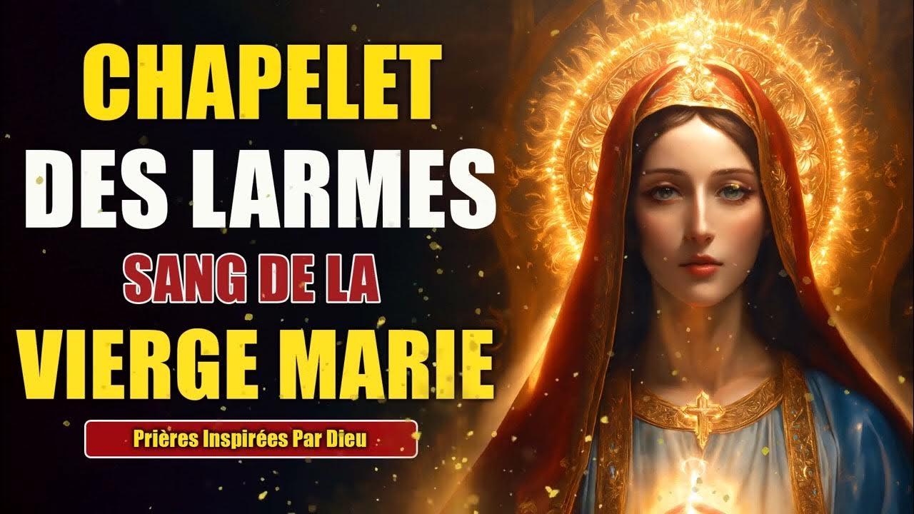 Chapelet Des Larmes De Sang De Marie CHAPELET des larmes de SANG DE LA VIERGE MARIE 🩸 Puissante PRIÈRE - YouTube