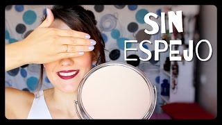 No mirror |Reto maquillaje sin espejo