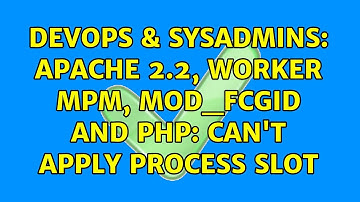 DevOps & SysAdmins: Apache 2.2, worker mpm, mod_fcgid and PHP: Can