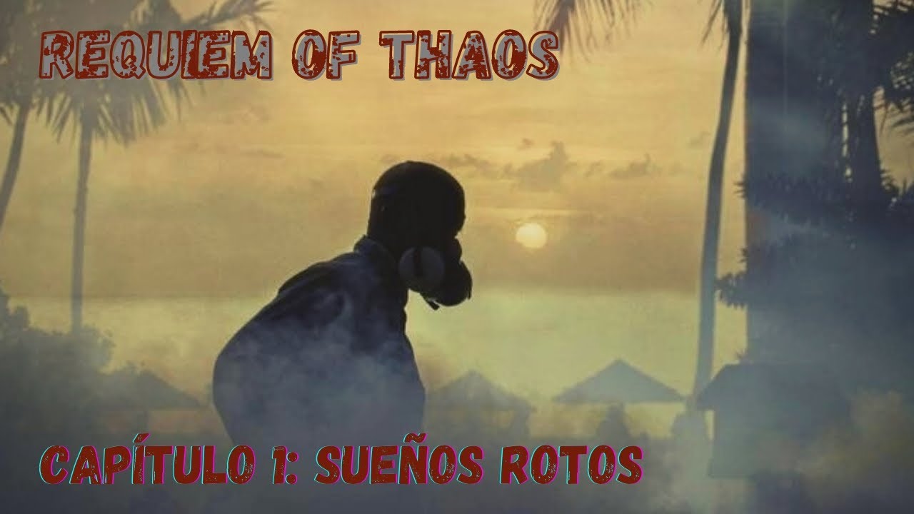 Requiem of Thaos | Historia Apocalipsis Zombie Loquendo | Capitulo 1: 