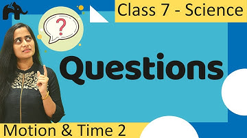 NCERT Questions Numericals | Motion and Time #2 | Class 7 Science | Chapter 13