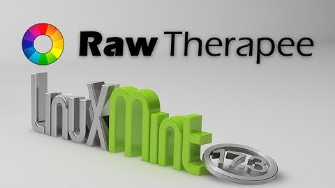 RawTherapee : Raw image file processor for Linux Mint ( Ubuntu )