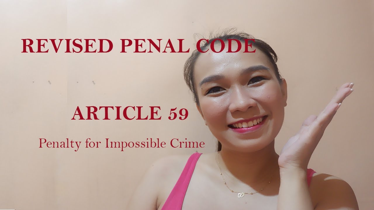 Revised Penal Code Article 59 Penalty For Impossible Crime YouTube revised-penal-code-article-59-penalty-for-impossible-crime-youtube