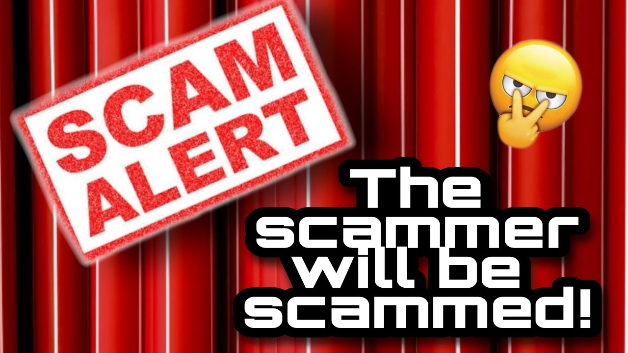 The Scammer will be scammed - Part 1 - YouTube