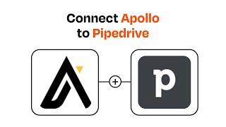 How to connect Apollo to Pipedrive - Easy Integration