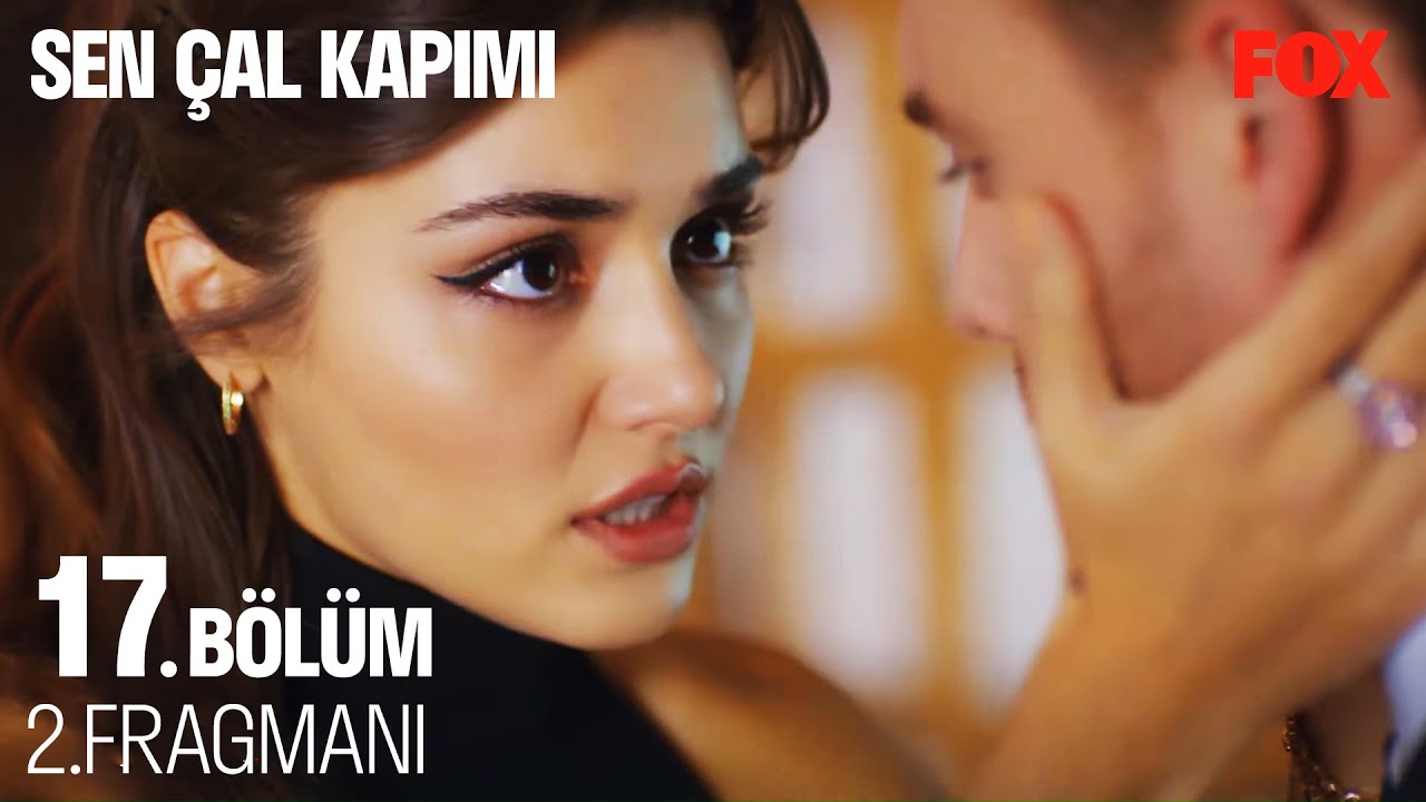 sen cal kapimi 17 bolum 2 fragmani youtube sen cal kapimi 17 bolum 2 fragmani youtube