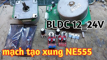 Chế mạch tạo xung NE555 cho môtơ BLDC 12v | mod NE555 for brushless motor 12-24v