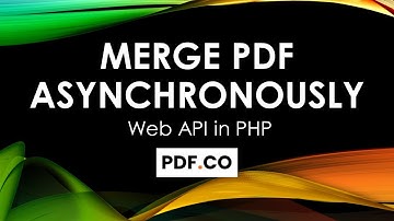 How to Merge PDF Documents Asynchronously in PHP using PDF.co Web API