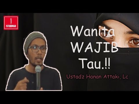 nasehat-untuk-wanita---ustadz-hanan-attaki,-lc