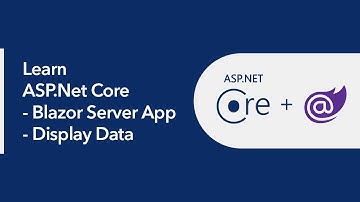 ASP.Net Core - Blazor Server App - Display Data