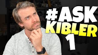 Ask Kibler #1 - Kibler answers YOUR questions!