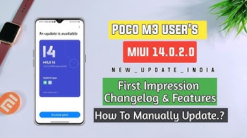 Poco M3 India 🇮🇳  MIUI 14.0.2.0 New Update Rollout Start | MIUI 14.0.2.0 Poco M2 New Features