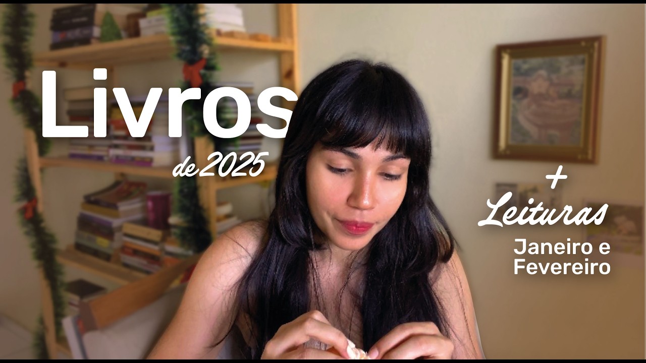 Leituras de 2025 + livros lidos em janeiro e fevereiro 📚