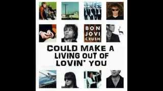 Bon Jovi - I Could Make a Living Out of Lovin' You