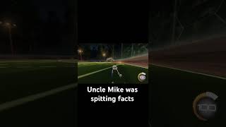 Uncle Mike was spitting facts #fyp #foryou #rocketleague #subscribe #funny #usethisaudio #god