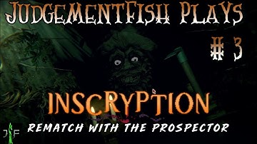 Inscryption - Pulverizing the Prospector and Releasing the Caged Wolf - Ep. 3