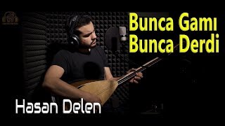 Hasan Delen - Bunca Gamı Bunca Derdi Stüdyo Akustik Performans