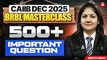 CAIIB BRBL Marathon | BRBL 500+ Important Questions | CAIIB Dec 2025 BRBL Marathon | Nikkita Singh